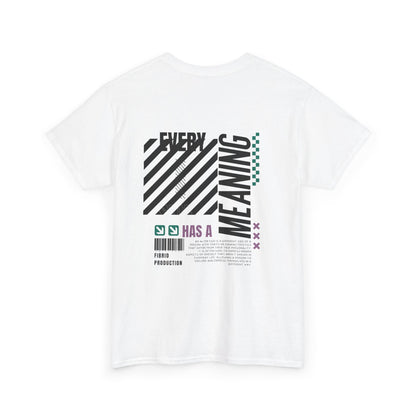 Everything Has a Meaning T-Shirt – White FIBRIO Graphic Tee Back Print for Men
